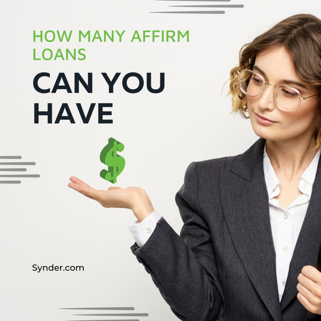 How Many Affirm Loans Can I Have